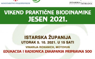 Poziv na vikend praktične biodinamike, jesen 2021. – ISTARSKA ŽUPANIJA