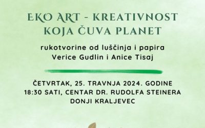 Poziv na otvorenje izložbe “EKO ART – kreativnost koja čuva planet” – rukotvorine od luščinja i papira Verice Gudlin i Anice Tisaj